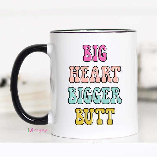 Big Heart, Bigger Butt