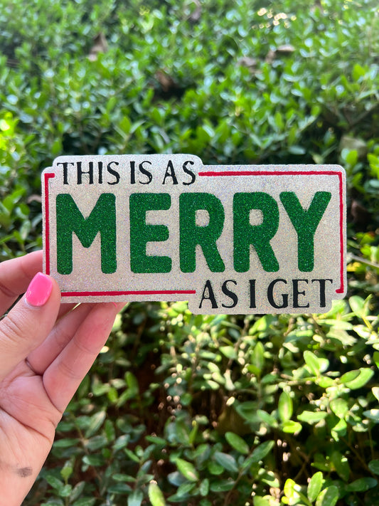 Merry As I Get Car Freshie
