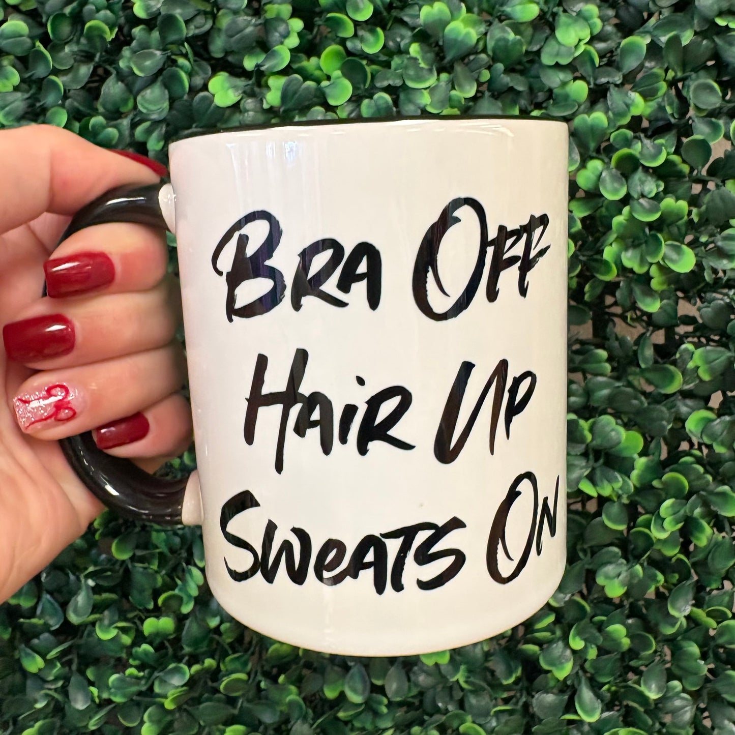 Bra Off Hair Up Sweats On Mug