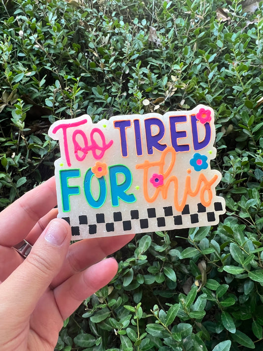Too Tired For This Car Freshie