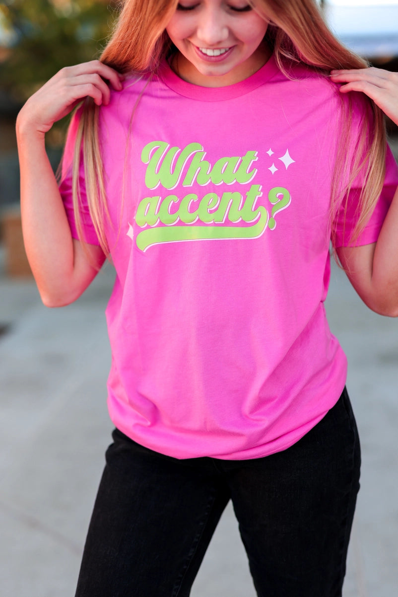 What Accent? T-Shirt