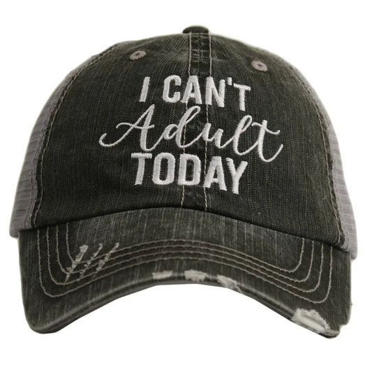 I Can't Adult Today Baseball Hat