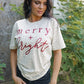 Glitter Merry + Bright T- Shirt