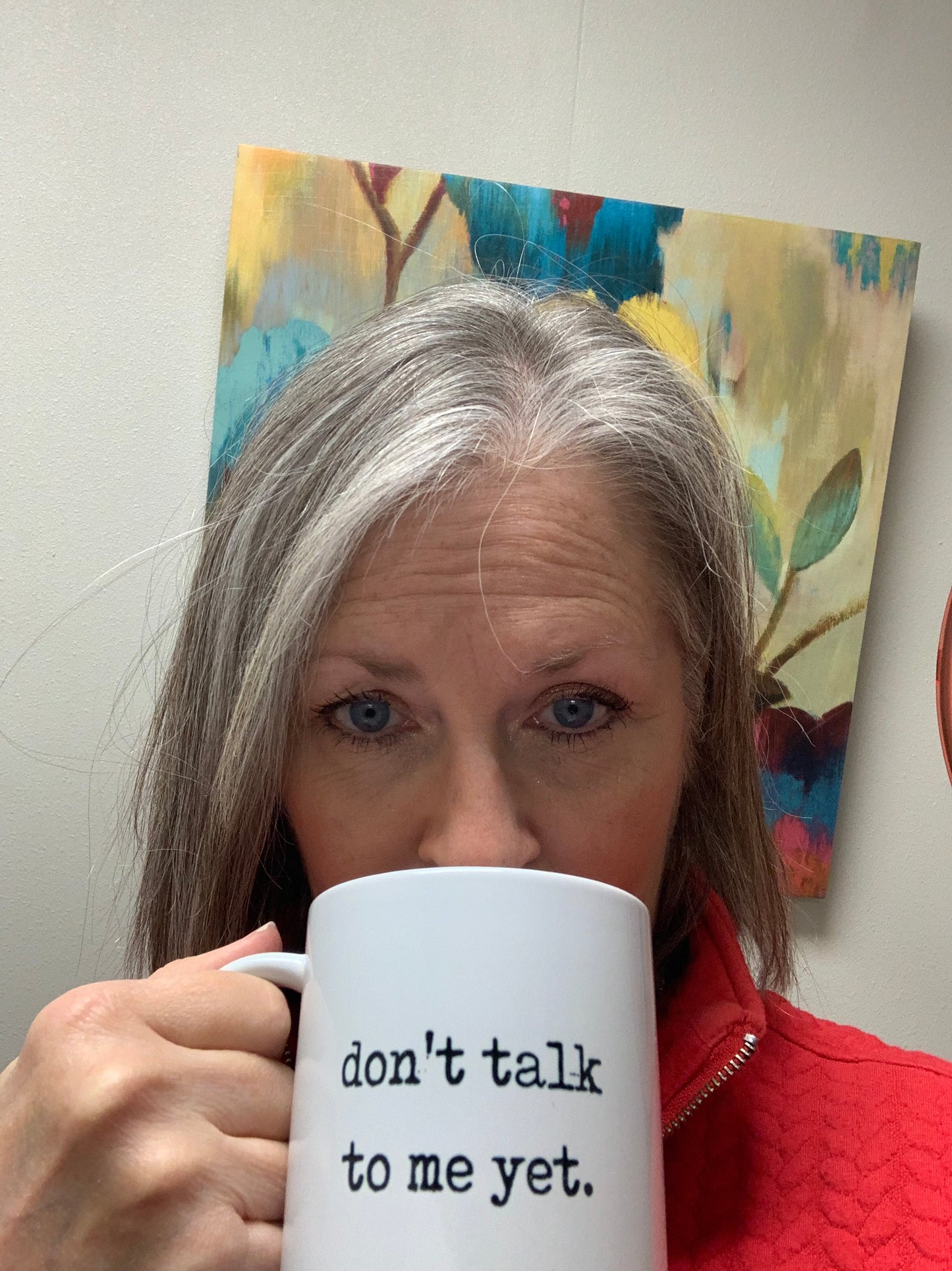 Don't Talk to Me Yet Mug