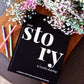 Your Story Is Worth Sharing - Coffee Table Journal