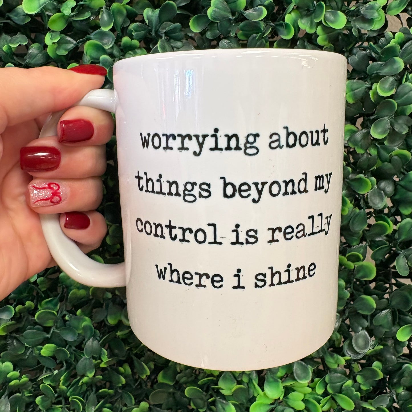 Worrying About Things Beyond My Control Mug