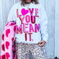 Love Ya Mean It Sweatshirt