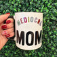 Mediocre Mom Mug