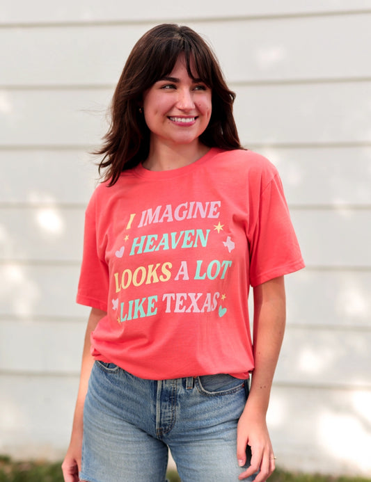 Heaven Looks A Lot Like Texas